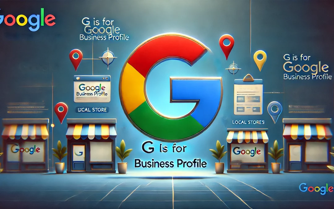 The ABCs of SEO: G is for Google Business Profile
