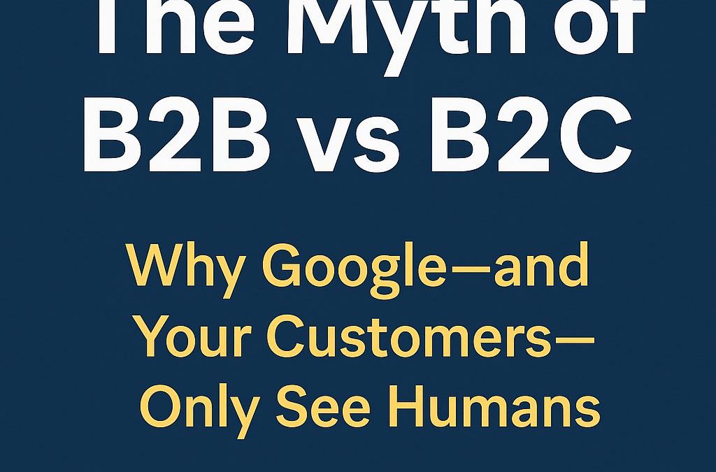 B2B vs. B2C: Why Great Marketing Is Always Human-to-Human